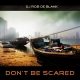 NEW PROMO: DJ Rob de Blank - Don't Be Scared
