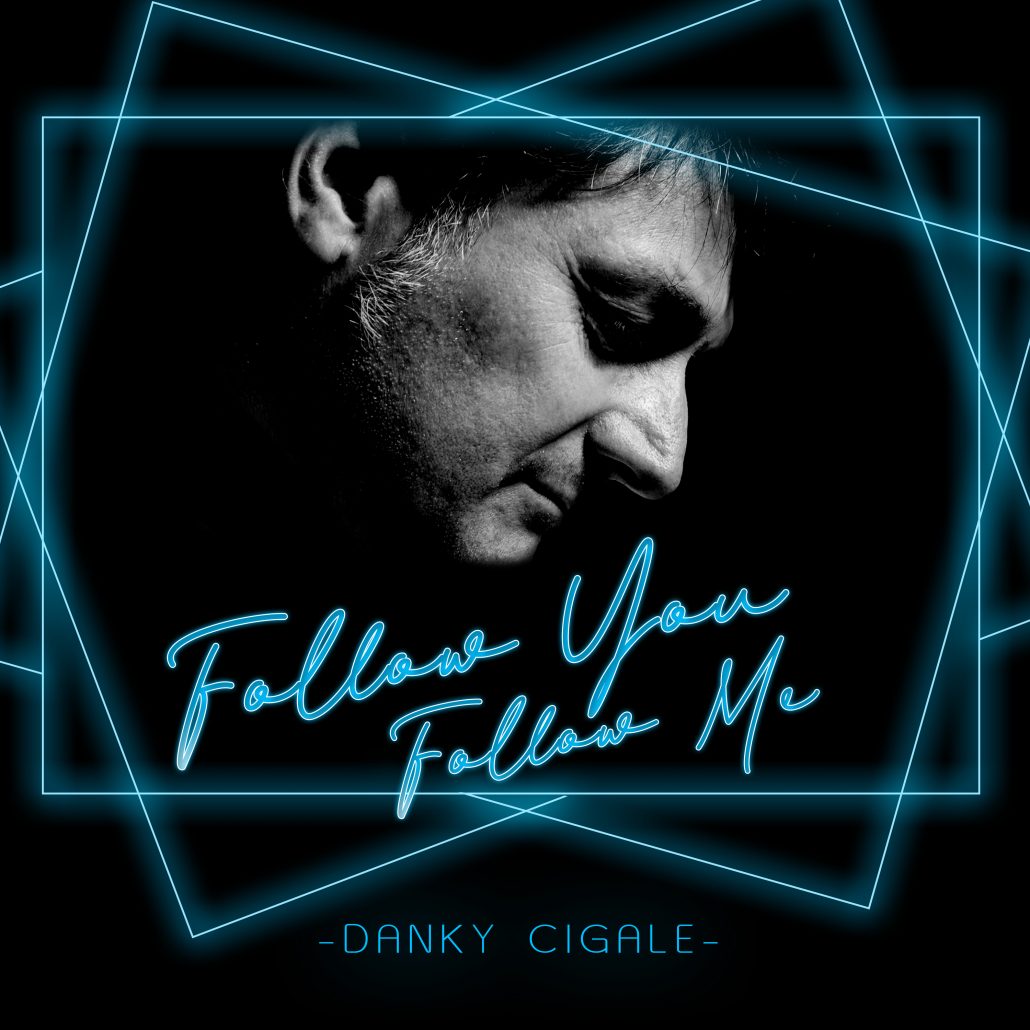Danky Cigale – Follow You Follow Me - Coverart