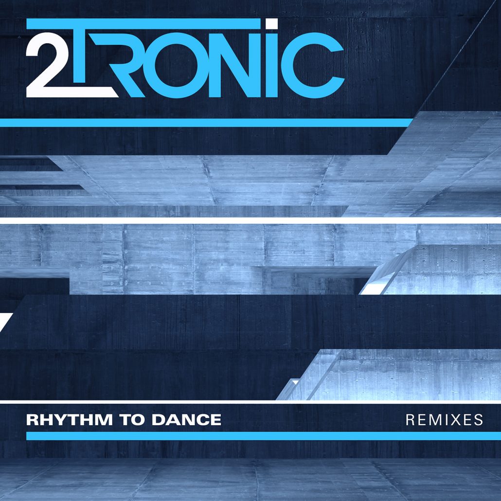 NEW PROMO: 2TRONIC - Rhythm To Dance (Remixes)