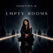 VANYRA X – Empty Rooms